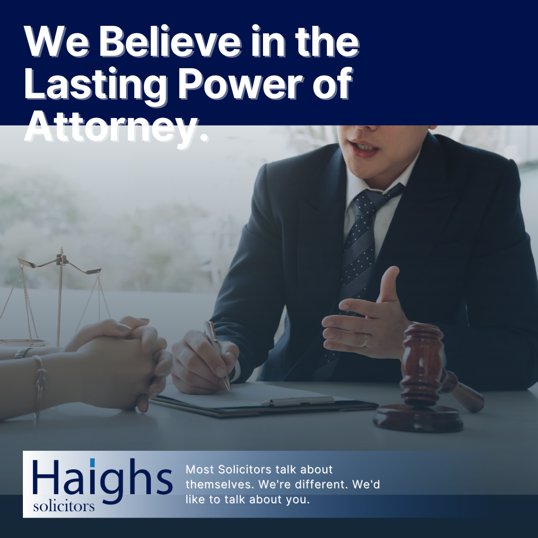 We Believe in the Lasting Power of Attorney