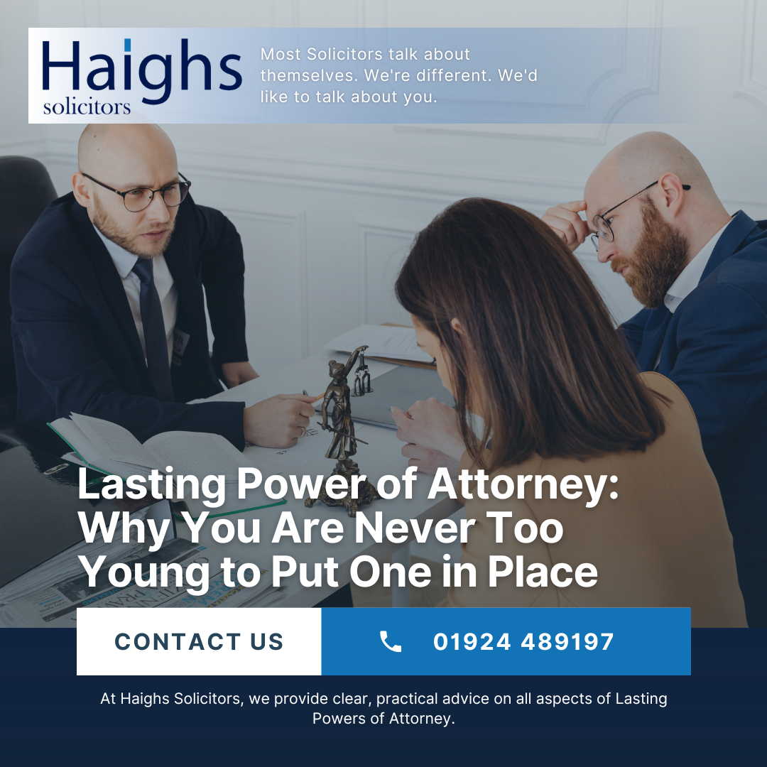 Lasting Power of Attorney: Why You Are Never Too Young to Put One in Place